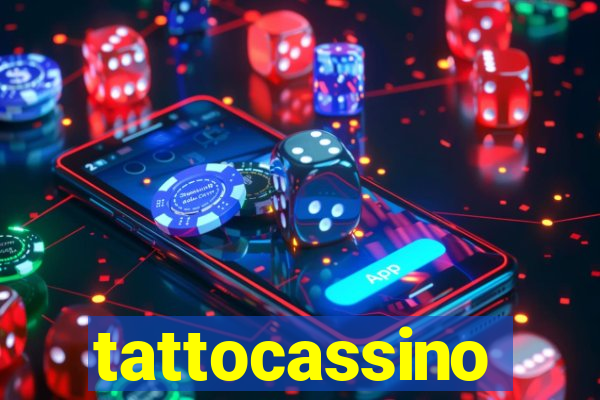 tattocassino