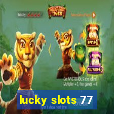 lucky slots 77