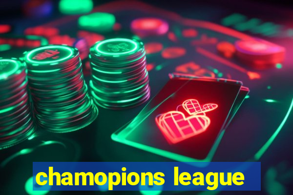 chamopions league