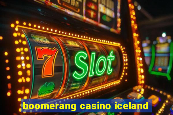 boomerang casino iceland