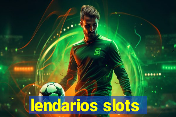 lendarios slots