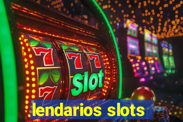 lendarios slots