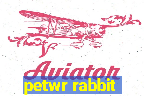 petwr rabbit