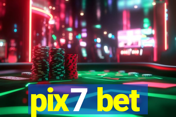 pix7 bet