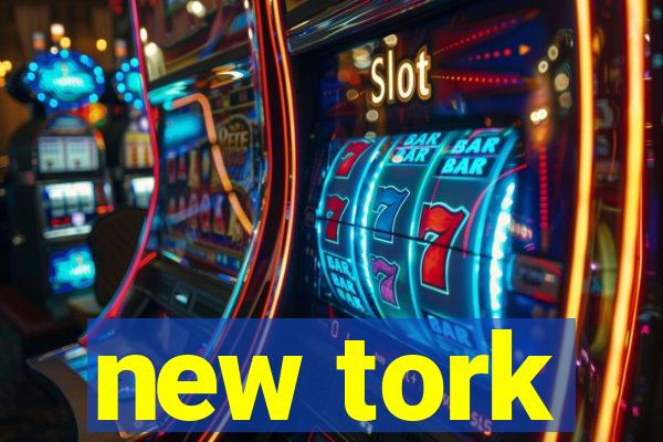 new tork