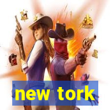 new tork