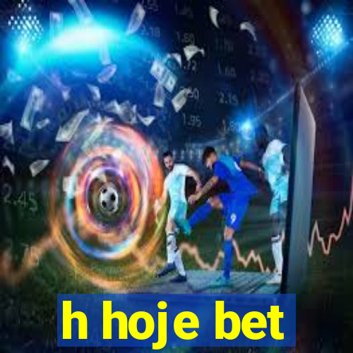 h hoje bet