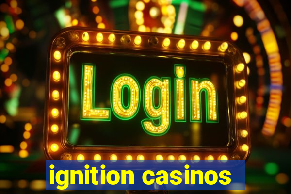 ignition casinos