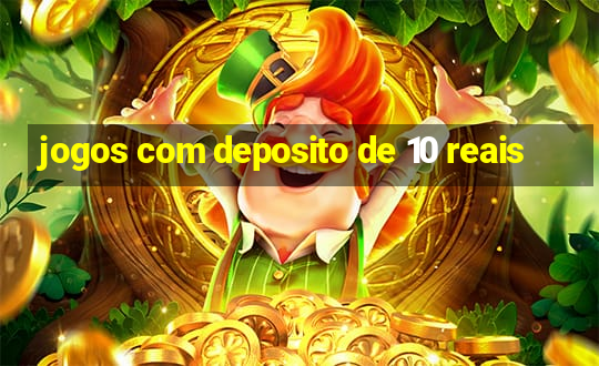 jogos com deposito de 10 reais