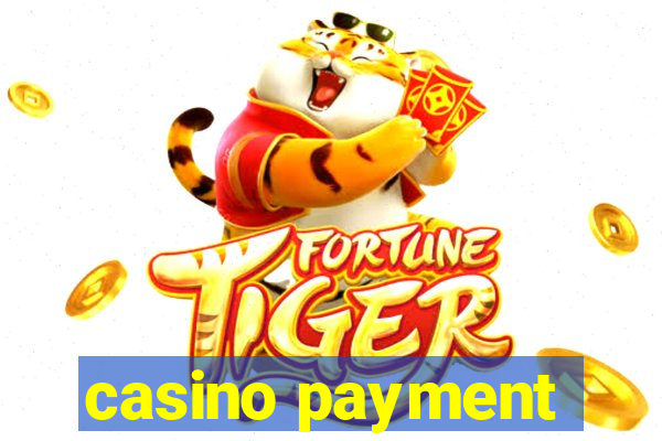 casino payment