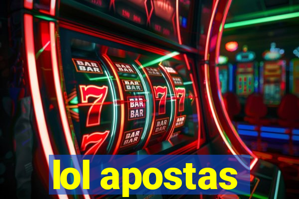 lol apostas