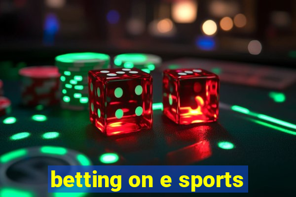 betting on e sports