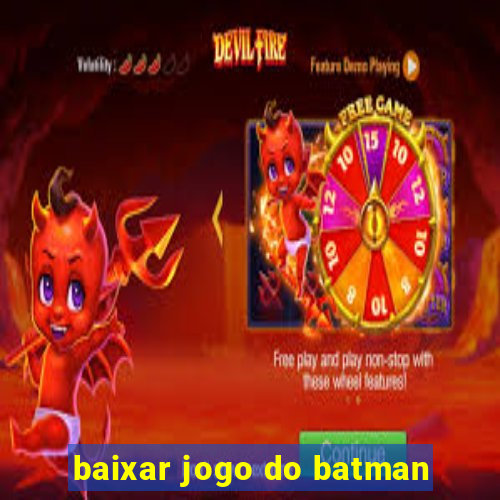 baixar jogo do batman