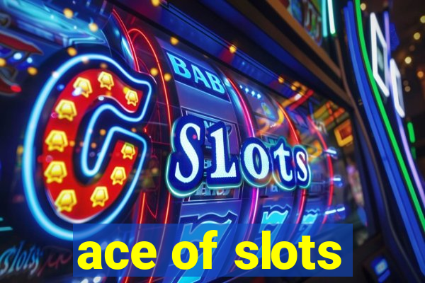 ace of slots