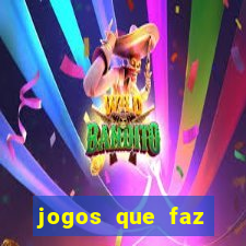 jogos que faz ganhar dinheiro