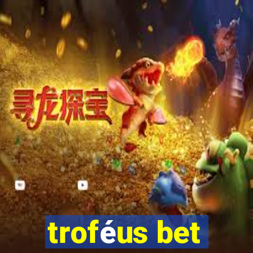 troféus bet