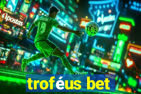 troféus bet