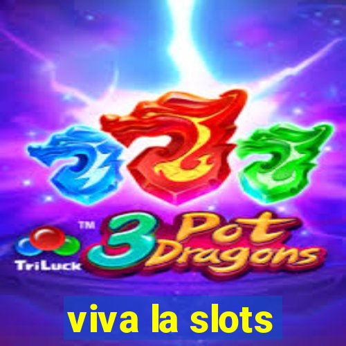 viva la slots