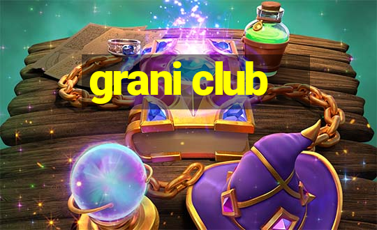 grani club