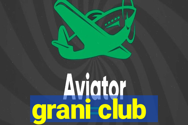 grani club