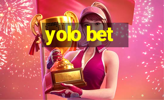 yolo bet