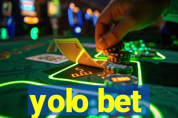 yolo bet