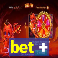 bet +