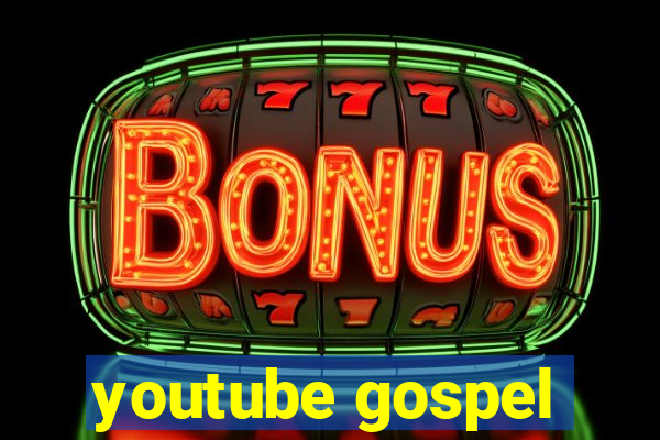 youtube gospel