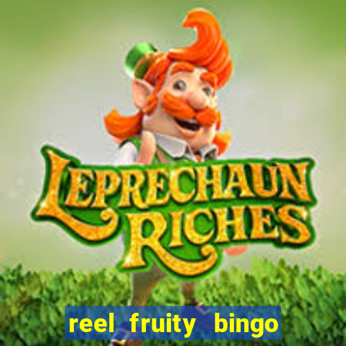 reel fruity bingo slot free play