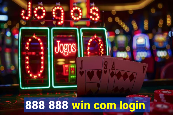 888 888 win com login