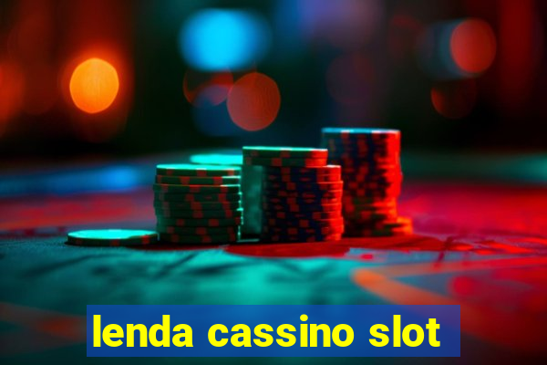 lenda cassino slot