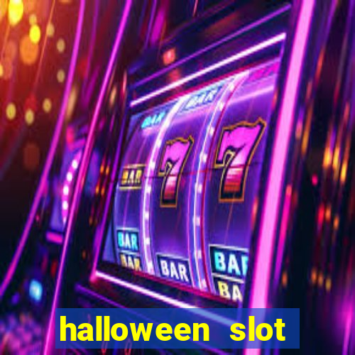 halloween slot ca莽a n铆quel