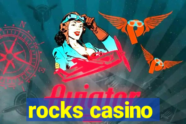 rocks casino