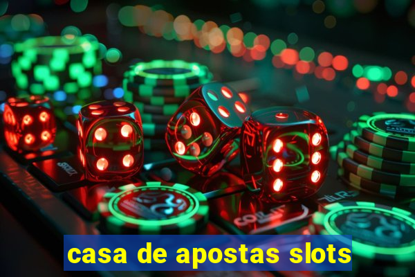 casa de apostas slots