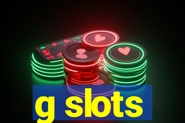 g slots