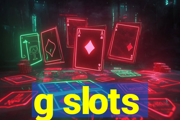 g slots