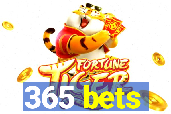 365 bets