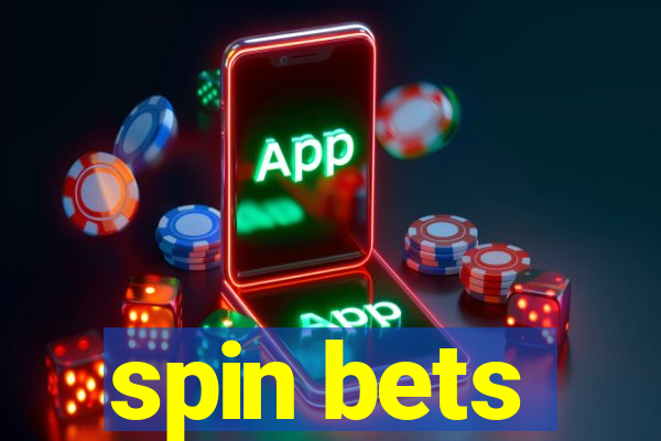 spin bets