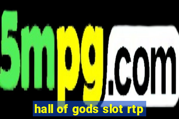 hall of gods slot rtp