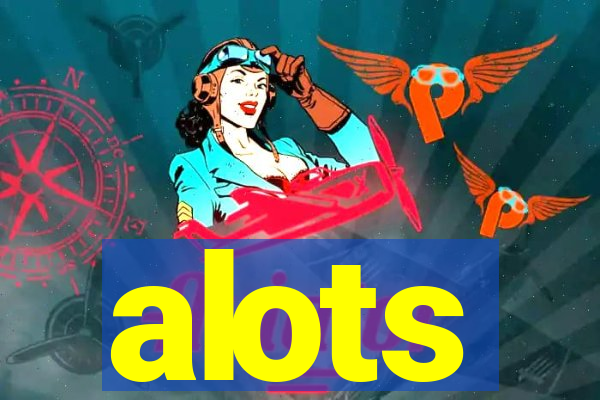 alots