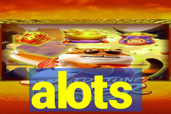 alots