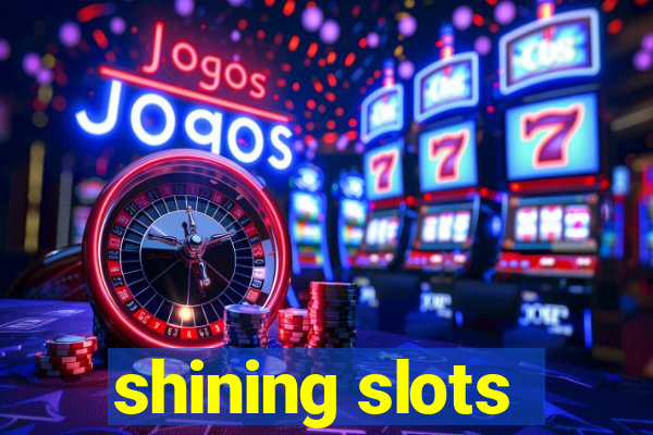 shining slots