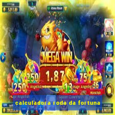 calculadora roda da fortuna