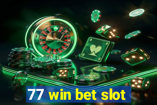 77 win bet slot