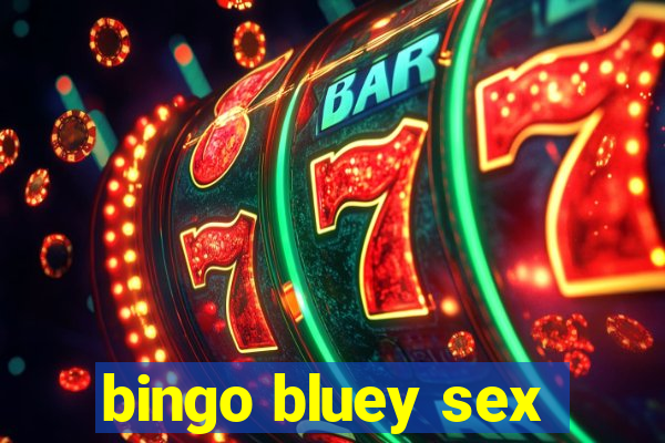 bingo bluey sex