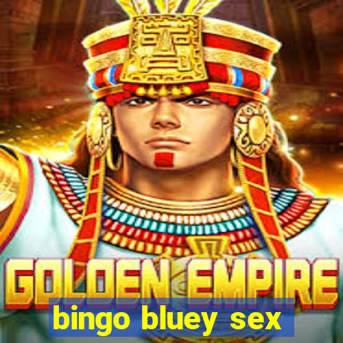 bingo bluey sex