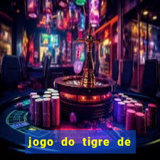 jogo do tigre de r$ 1