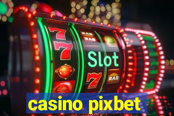 casino pixbet