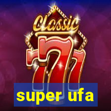 super ufa