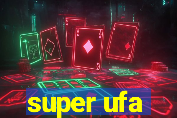 super ufa